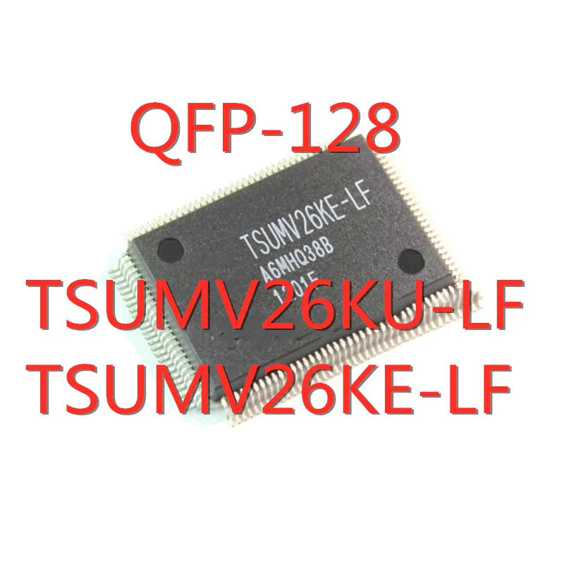 

1PCS/LOT TSUMV26KU-LF TSUMV26KE-LF TSUMV26 QFP-128 SMD LCD driver board chip New In Stock GOOD Quality