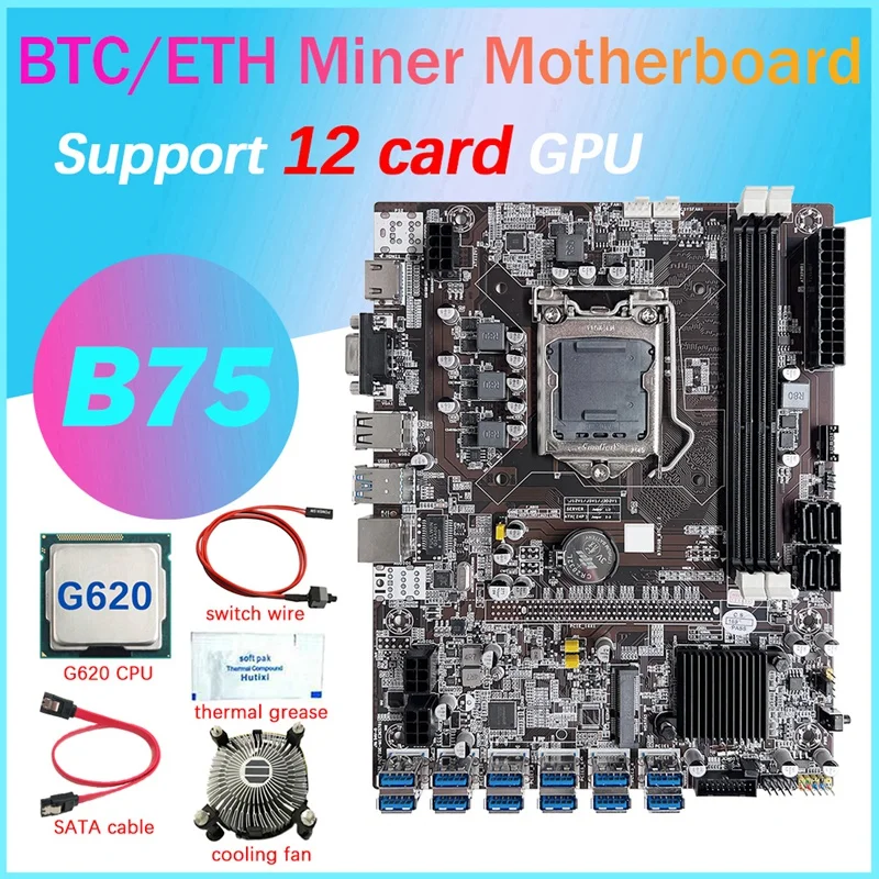 

B75 12 Card BTC Mining Motherboard+G620 CPU+Fan+Thermal Grease+SATA Cable+Switch Line 12 USB3.0 Slot LGA1155 DDR3 MSATA