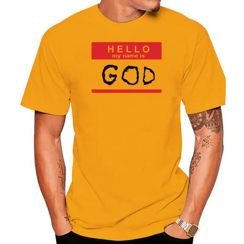 

Great gift Hello My Name Is God - Popular Tagless Tee T-Shirt