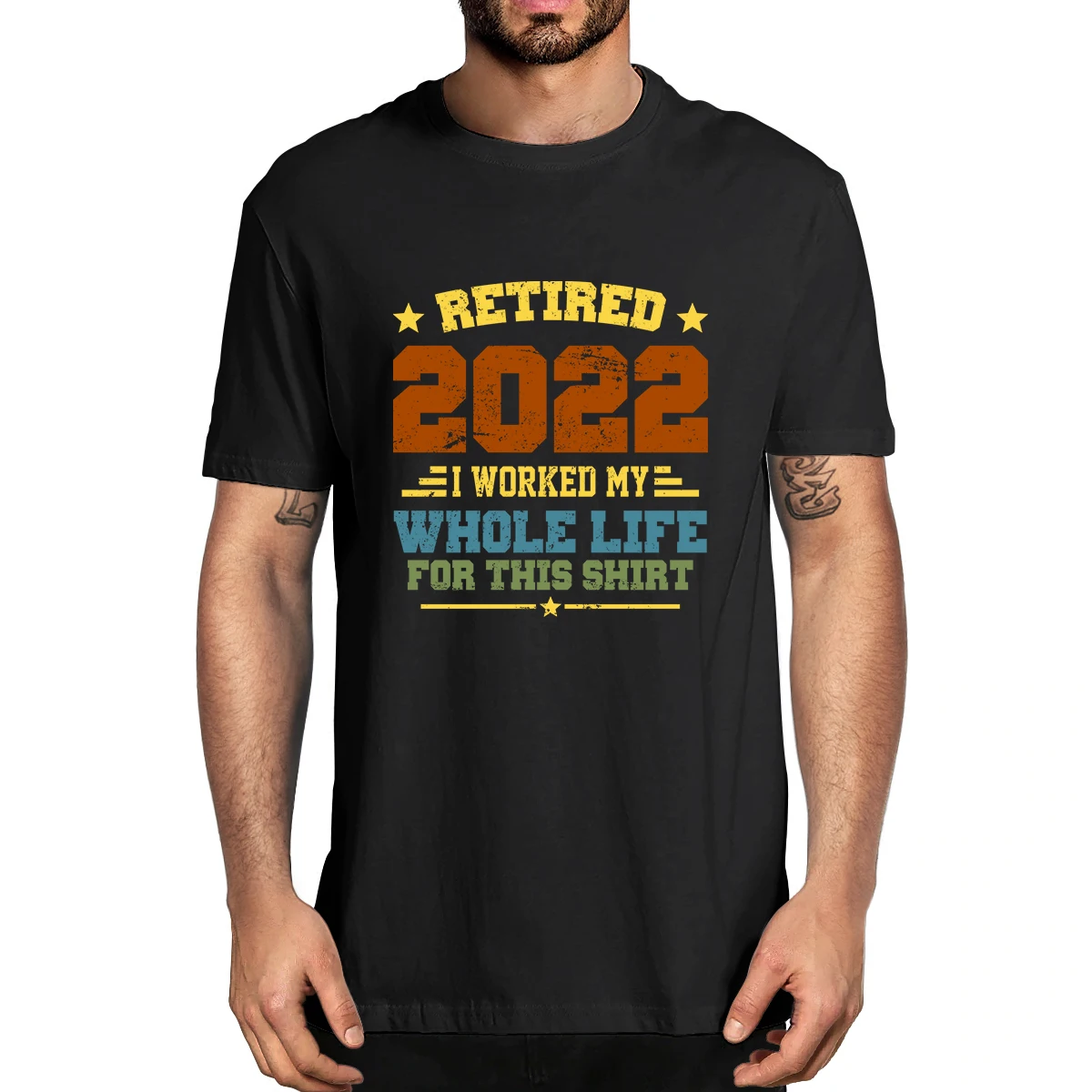 

100% Cotton Retired 2022 I Worked My Whole Life For This Gift Men's Soft Novelty Oversized T-Shirt Women Casual Streetwear Tee