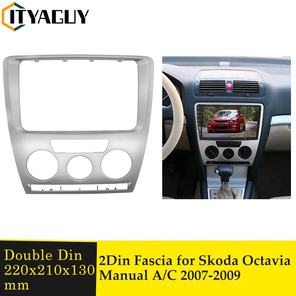 Car DVD/CD Radio Stereo 2DIN Fascia Panel Refitting Frame Facia Trim Install Mount Kit For Skoda Octavia(2007~2009) Manual A/C