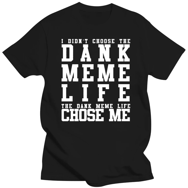 

Хлопковые рубашки I Didn'T Choose The Wet Meme Life, забавная вирусная футболка, забавная повседневная одежда