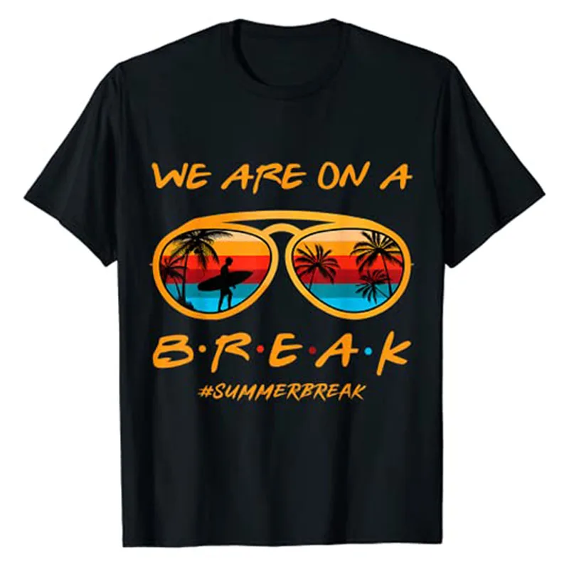 

Rainbow We Are on A Break Teacher Summer Break T-Shirt Hello-Summer Fashion Holiday Graphic Tee Top Beach Lover Vacation Clothes