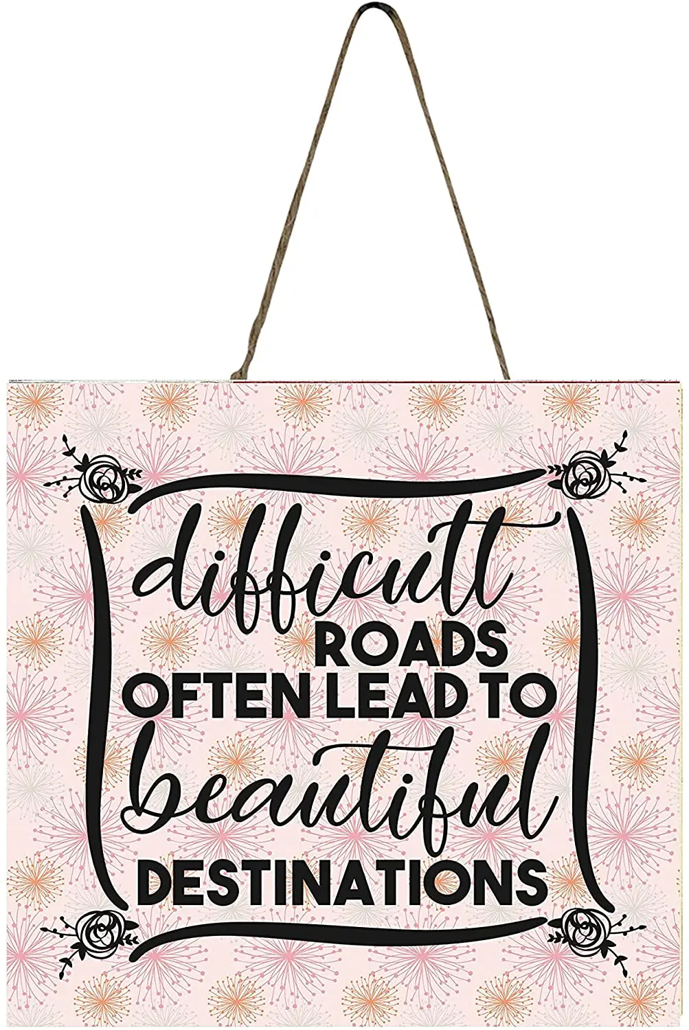 Трудные дороги часто приводят к красивым местам назначения. Деревянный знак