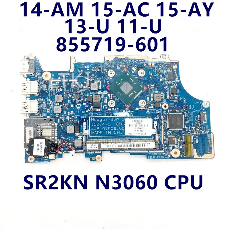 855719-601 855719-001 For 14-AM 15-AC 15-AY 13-U 11-U X360 Laptop Motherboard 15274-1 448.07P09.0011 N3060 CPU 100% Working Well