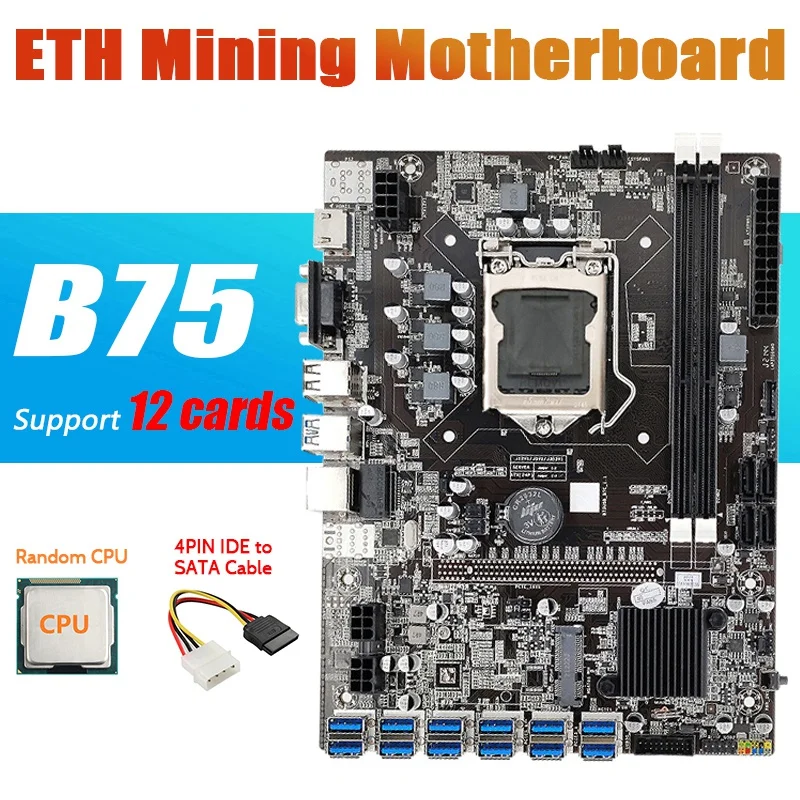

B75 ETH Mining Motherboard With CPU+4PIN IDE To SATA Cable LGA1155 12 PCIE To USB MSATA DDR3 B75 USB BTC Motherboard