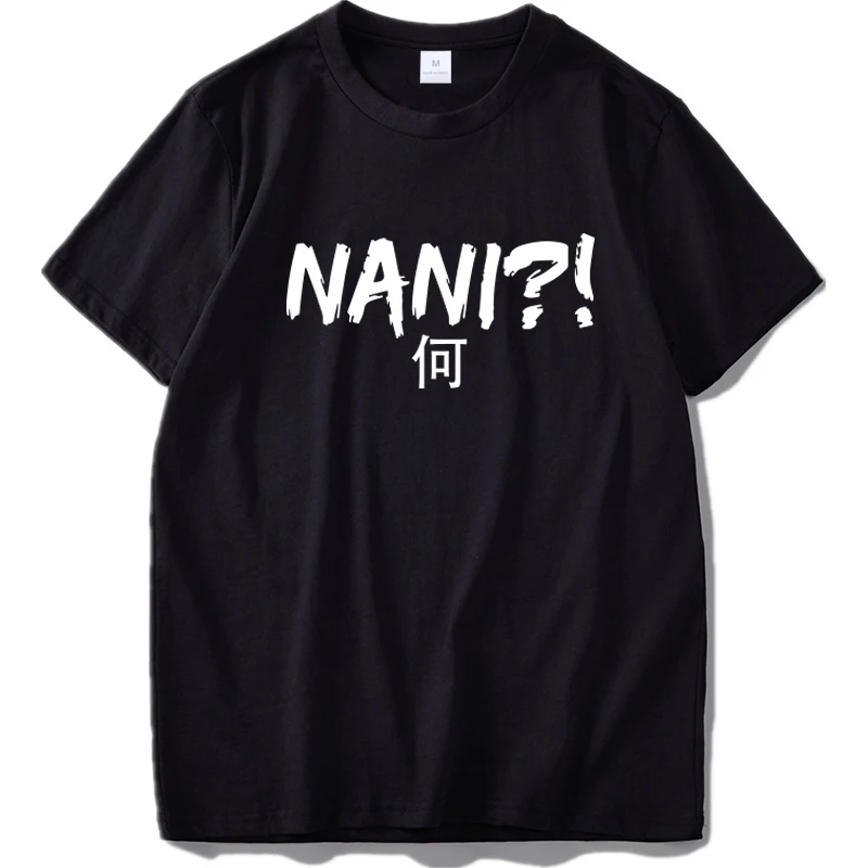 

Anime Nani T Shirt Japanese Gifts Short Sleeve Tshirt Thick Cotton Soft Breathable EU Size Tops Tee Homme