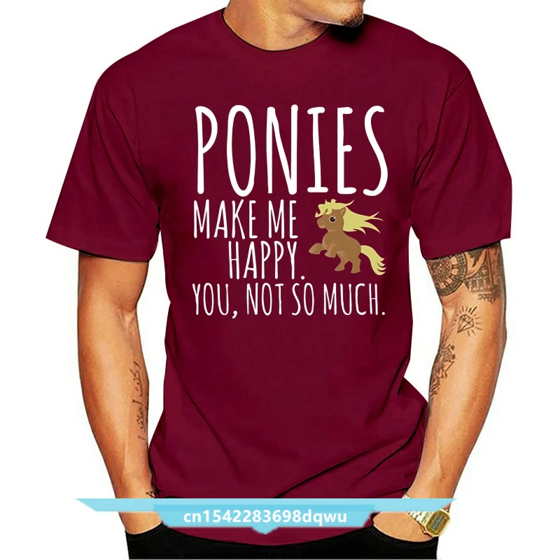 

Ponies Make Me Happy Pet Animals Cute Little Horses T-Shirt Streetwear Cartoon Funny Brand Summer Style T Shirt Printing