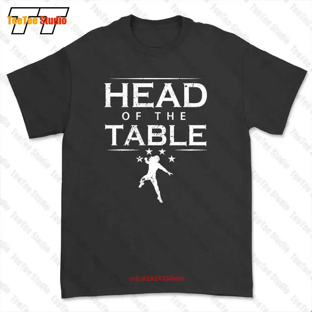 Head Of The Table T-shirt Tee YIJG