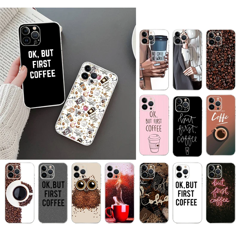 

Phone Case For iphone 14 Pro Max 13 12 11 Pro Max XS XR X 12mini 7 8 Plus SE ok but first coffee Case Funda