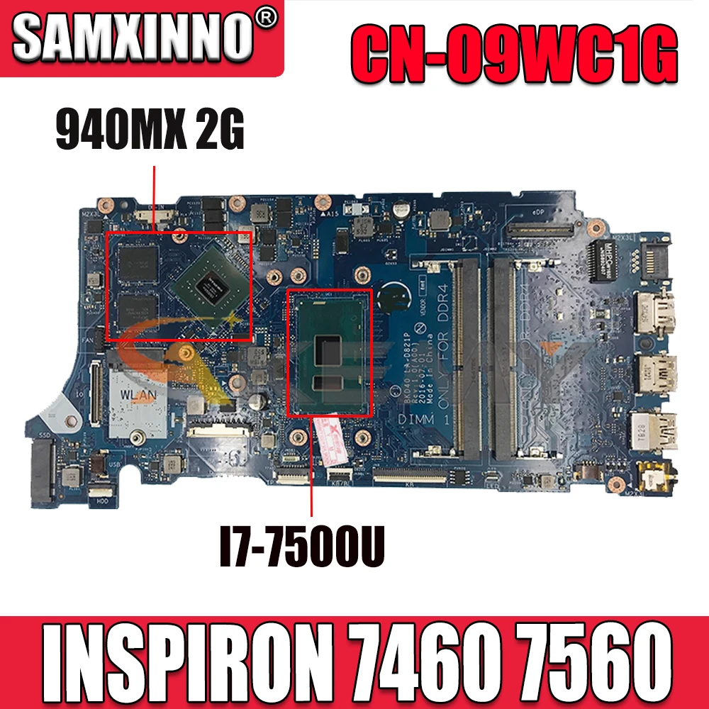 

Материнская плата Akemy для ноутбука DELL Inspiron 7460 7560, телефон с резьбой I7-7500U, процессор Φ 09WC1G 9WC1G, протестирована 100%