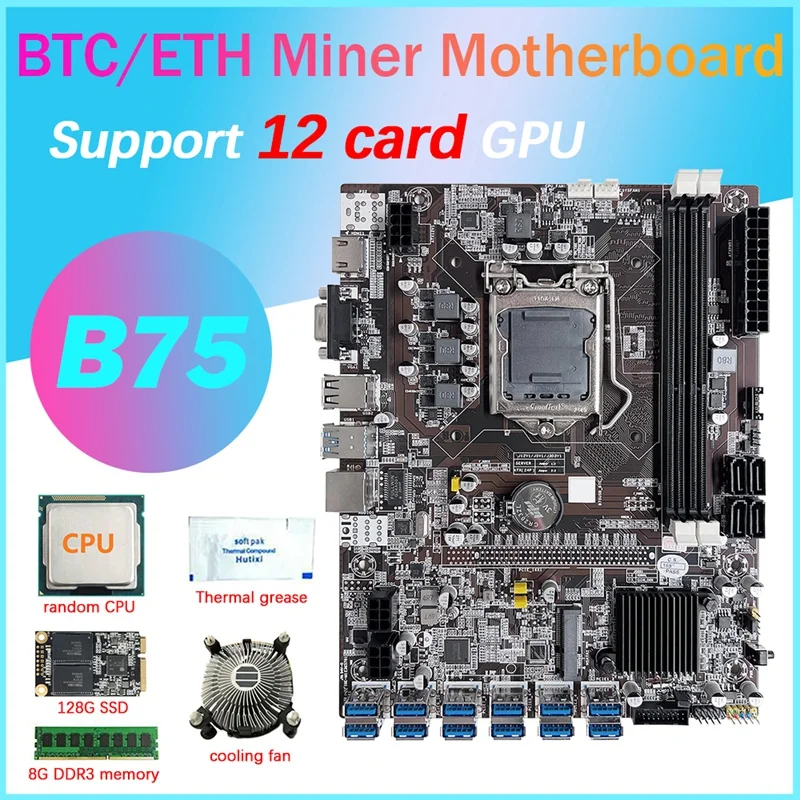 

B75 12 Card BTC Mining Motherboard+CPU+Fan+Thermal Grease+128G SSD+8G DDR3 RAM 12 USB3.0(PCIE1X)Slot LGA1155 DDR3 MSATA