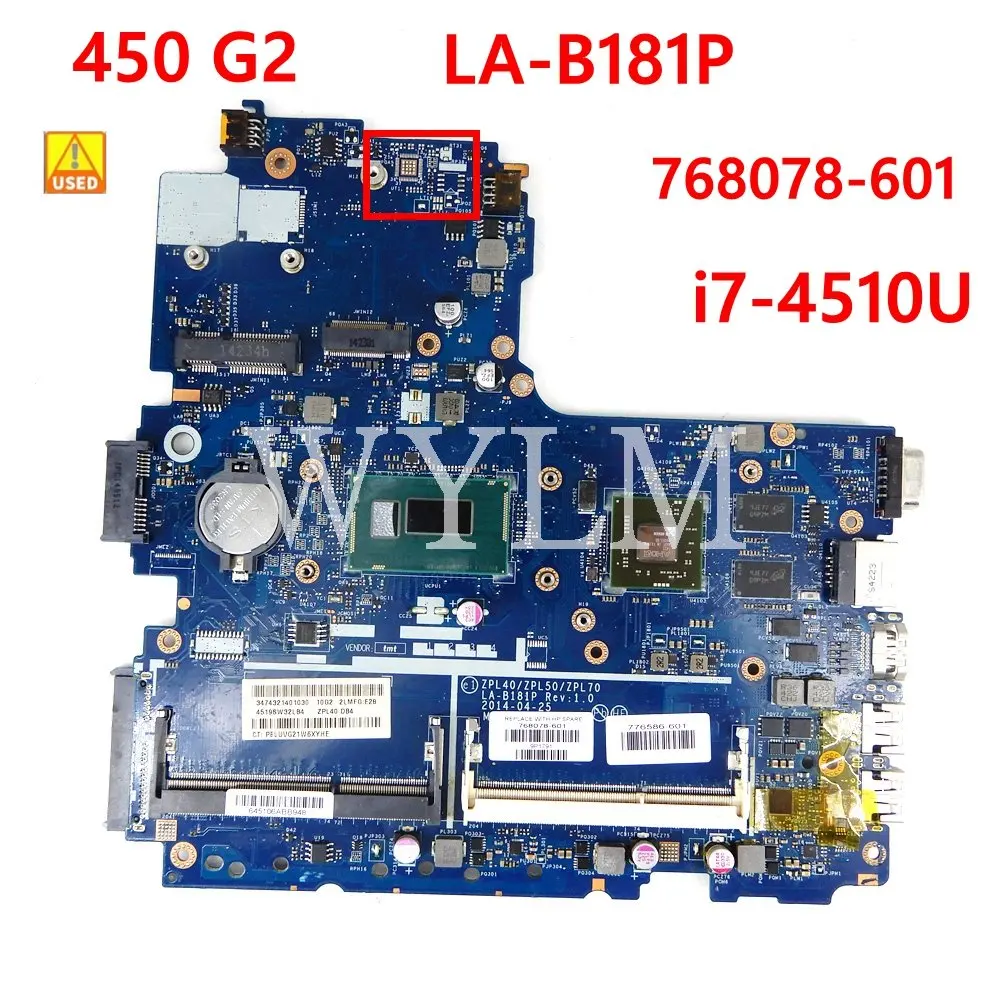 

Б/у материнская плата ZPL40 ZPL50 ZPL70 LA-B181P i7-4510 CPU R5 M255/ 2 ГБ для ноутбука HP 450 G2 768078-601