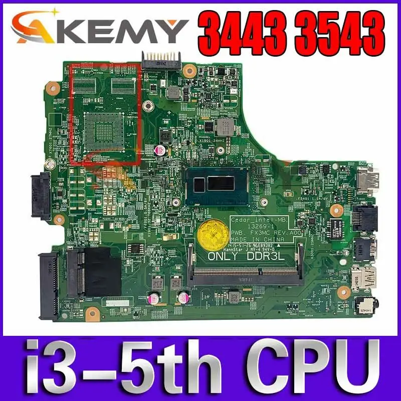 

Материнская плата Akemy для ноутбука Dell Inspiron 3443, 3543, CN-0CW5N0 0CW5N0 CW5N0 13269-1 FX3MC с процессором i3-5th