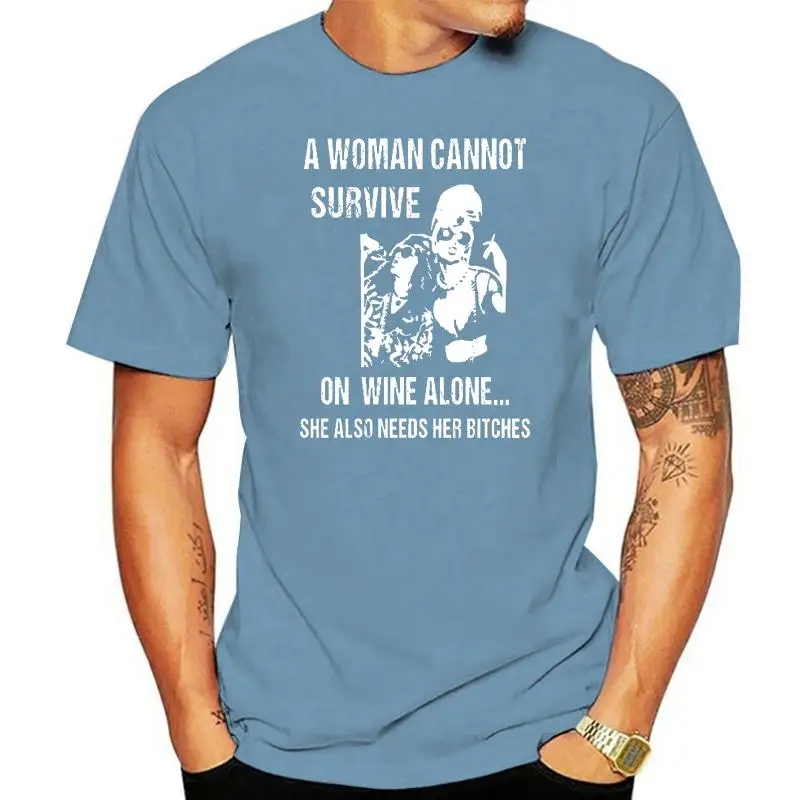 Мужская футболка с надписью A Woman't Survival On Wine Alone She need its Bitches совершенно сказочная