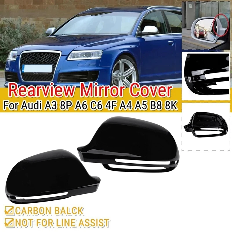 

For- A3 8P A6 C6 4F A4 A5 B8 8K Q3 SQ3 A8 D3 S4 S5 S6 S8 Rearview Mirror Shells Cover Protection Cap Shell Black