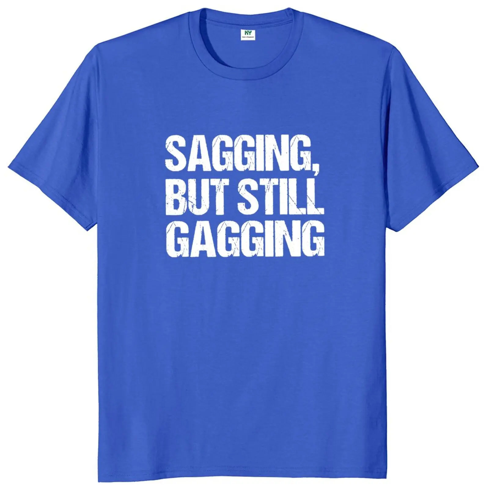 Футболка с провисанием но Still Gagging забавные футболки юмором для взрослых шутки