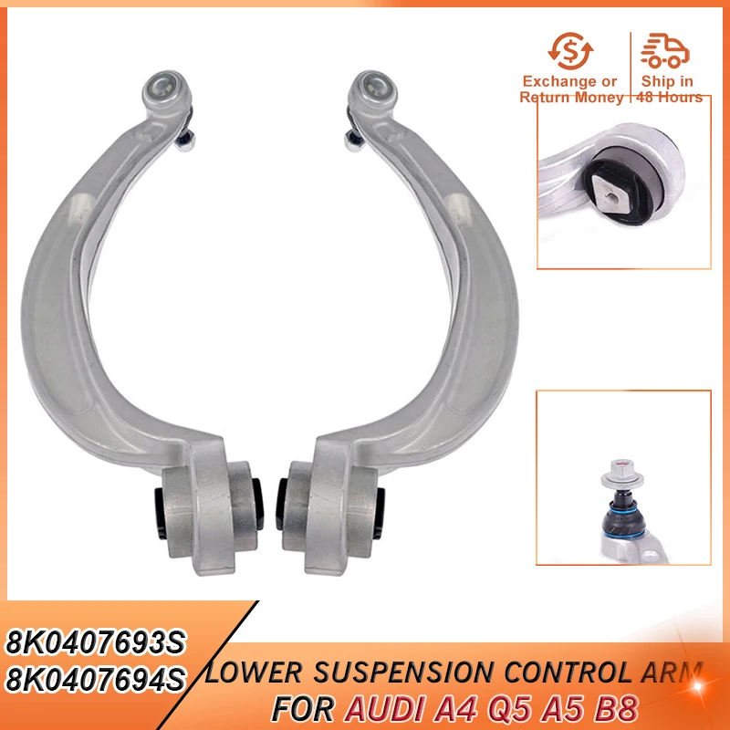 

8K0407693S 8K0407694S Front Lower Suspension Straight Control Arm for Audi A4 Q5 A5 B8 2007 2009 Accessories Left/Right