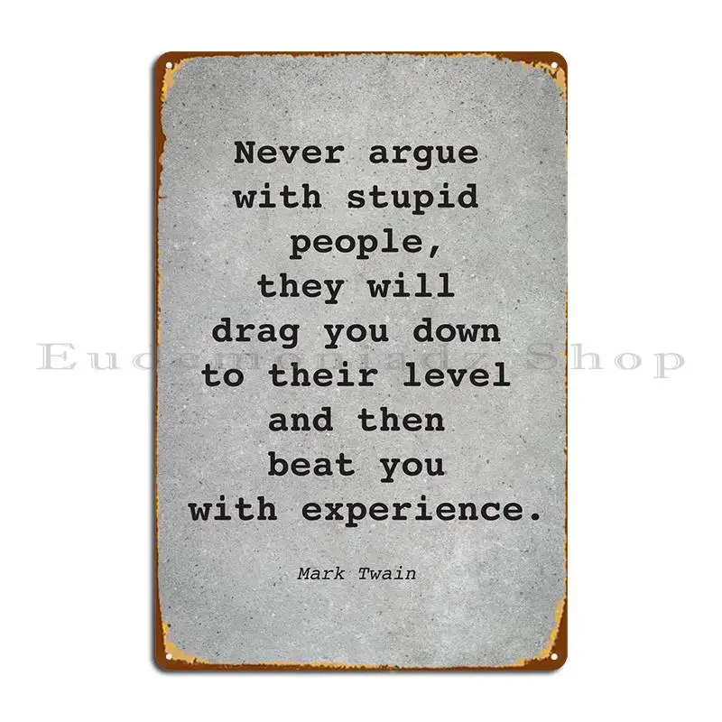 

Марк Twain Цитата L008 металлический плакат табличка создание персонажа кино; Декорации Club жестяной знак плакат