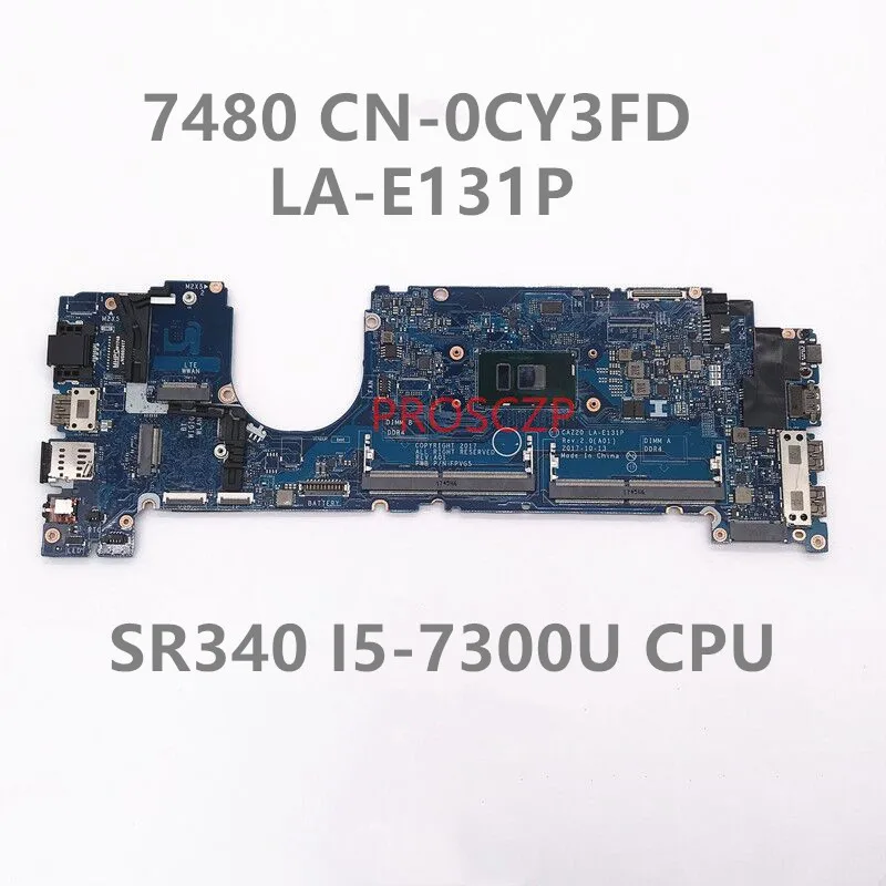 

CN-0CY3FD 0CY3FD CY3FD Mainboard For DELL 7480 Laptop Motherboard LA-E131P With SR340 I5-7300U CPU 100% Full Tested Working Well