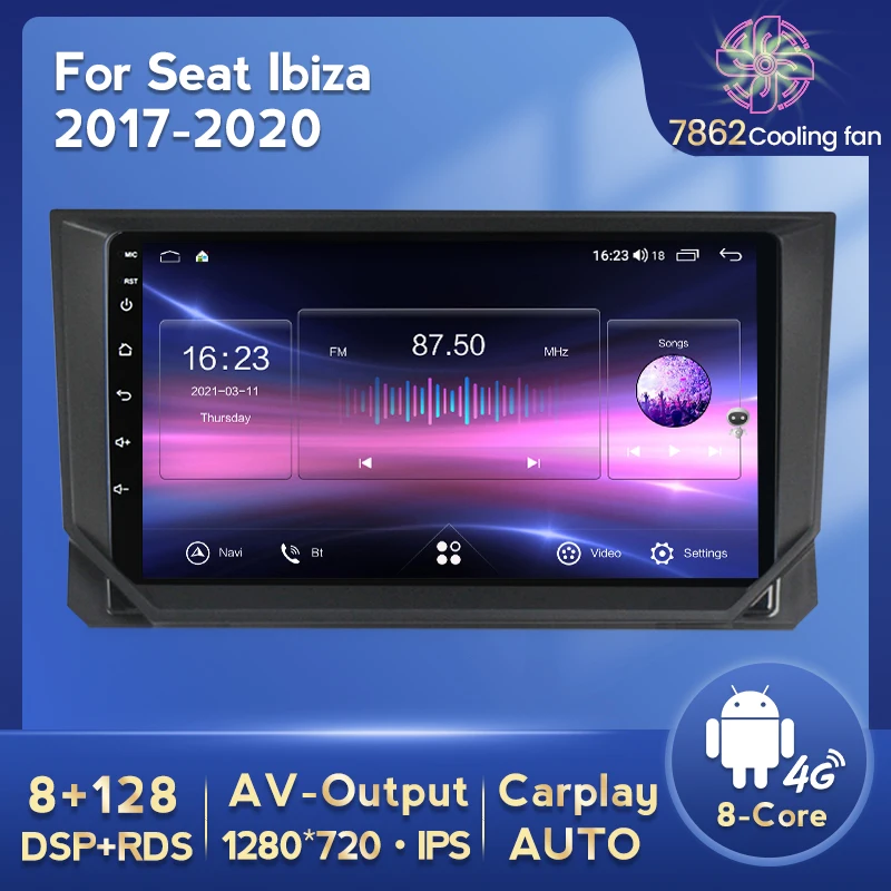 

Автомобильный мультимедийный плеер 9 ''8 ядер 8 + 128G для SEAT Ibiza 2017 2018 2019 2020 Carplay Auto Stereo DSP 1280*720 GPS навигация