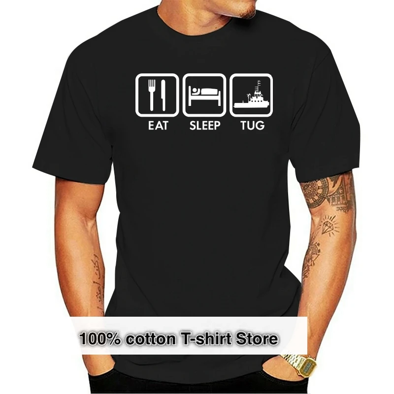 

2019 Summer Fashion Hot Mens T-Shirt Eat Sleep Tug Tugboat T shirt