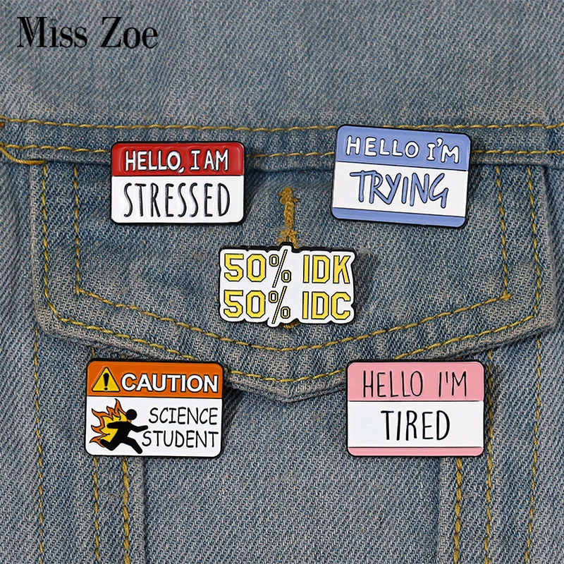 

Fun Dialog Enamel Pins Custom 50% IDN 50% IDC I'm Stressed Tired Brooches Lapel Badges Quotes Jewelry Gift for Kids Friends