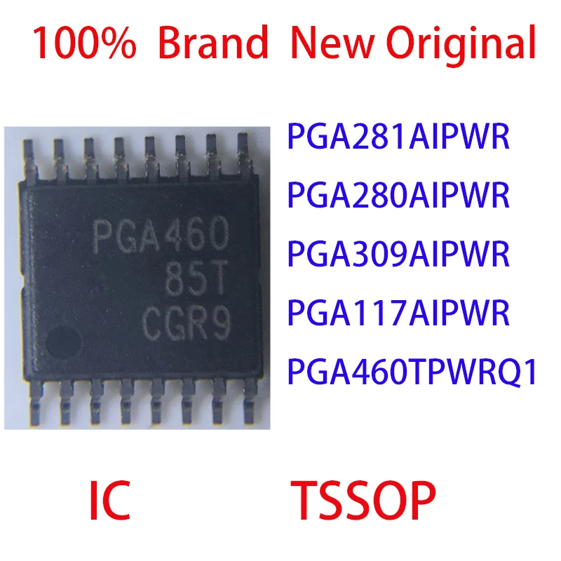 PGA281AIPWR PGA280AIPWR PGA309AIPWR PGA117AIPWR PGA460TPWRQ1 100% Новый оригинальный IC TSSOP
