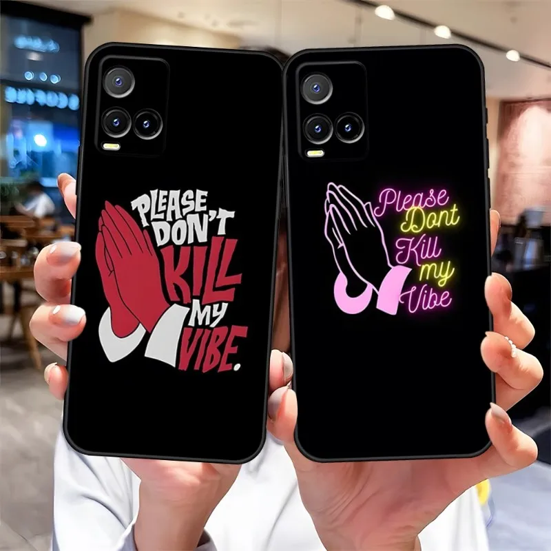 Пожалуйста, не убивайте мою атмосферу раньше для VIVO T2X Y33S Y31 Y21 Y76 Y73 X80 X60 X70 S12 IQOO 10 9 U5 NEO5SE S12 PRO Чехол