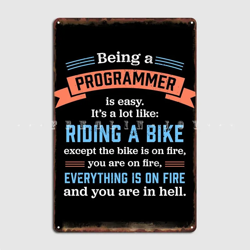 

Being A Programmer Funny Poster Metal Plaque Wall Pub Home Wall Plaque Custom Tin Sign Poster