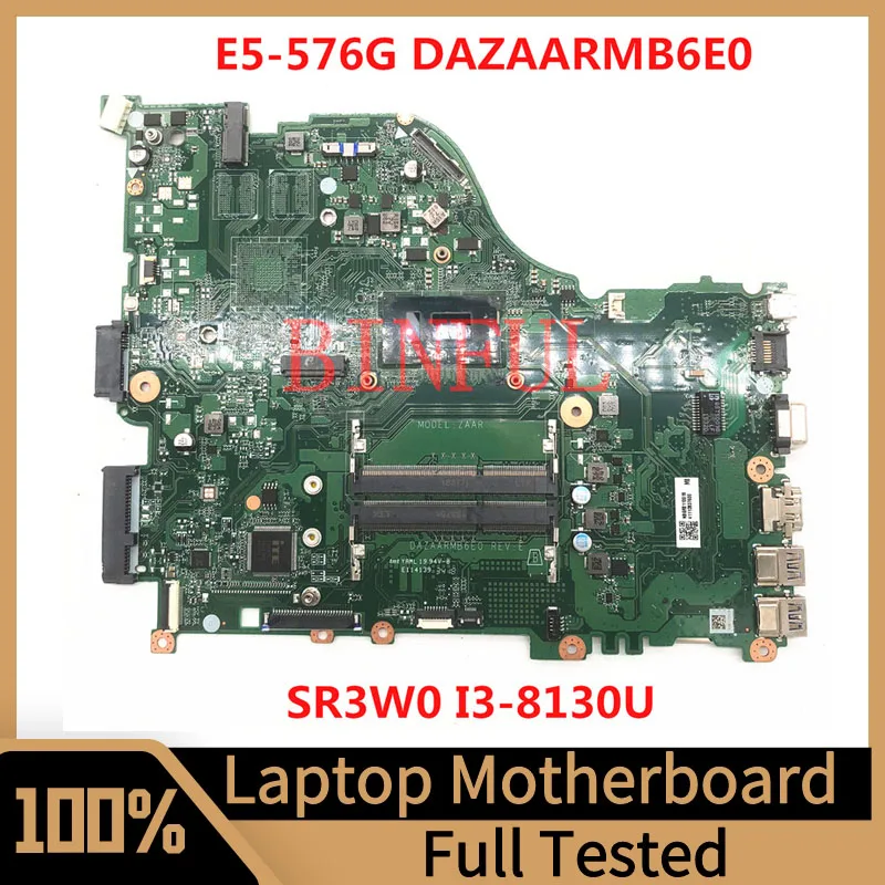 

Mainboard For Acer ASPIRE E5-575G E5-576G Laptop Motherboard DAZAARMB6E0 With SR3W0 I3-8130U CPU DDR4 100%Full Tested Working OK