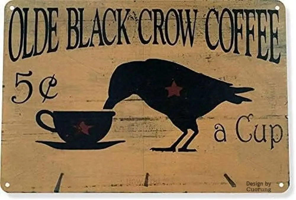 Mn Cve Decor Tn Sgn Olde Blck Crow Coffee Store Frm Shop Cottge Ktchen Hot Cup B001 8x12 nch Metl ron Pntng De