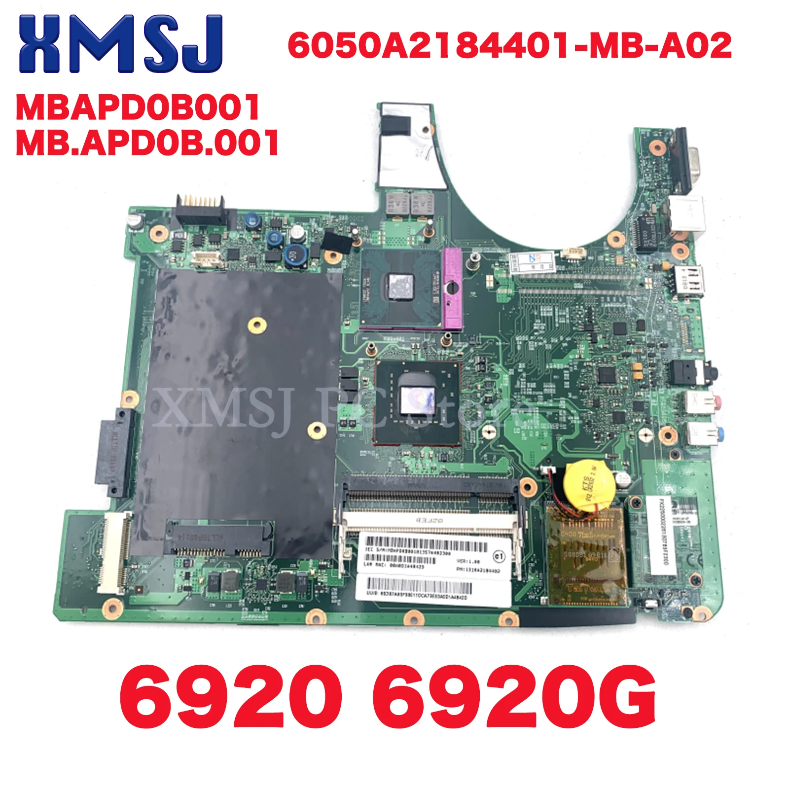 

XMSJ For Acer Aspire 6920 6920G 6050A2184401-MB-A02 MBAPD0B001 MB.APD0B.001 Laptop Motherboard 965GM DDR2 Free CPU