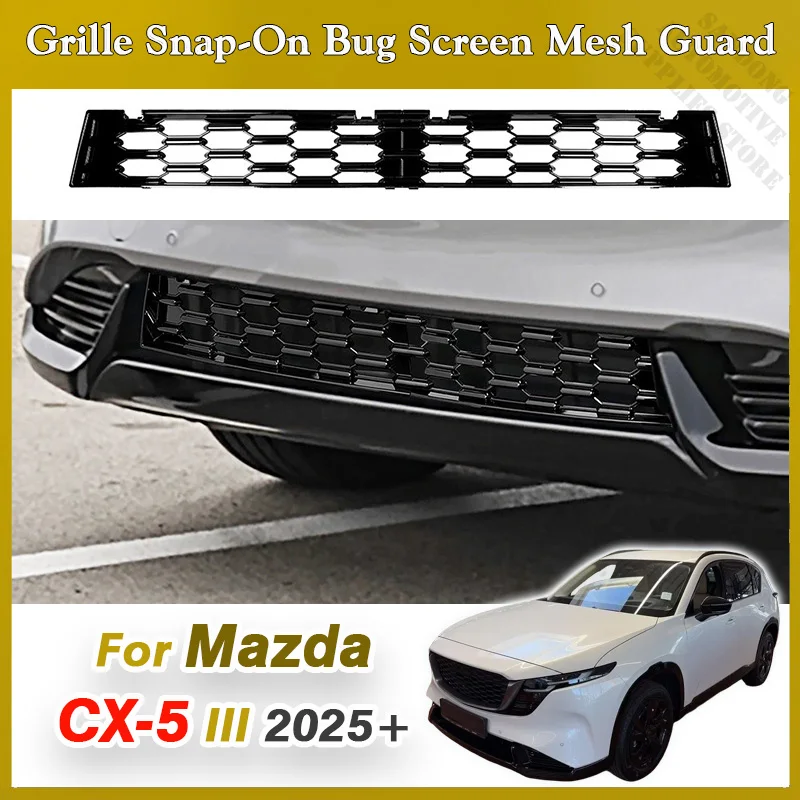 Фото Для Mazda CX-5 CX5 III 2025 2026: Комплект аксессуаров для защиты радиатора — сетчатая защита от насекомых, накладка на переднюю решетку, защита от камней и мусора №1
