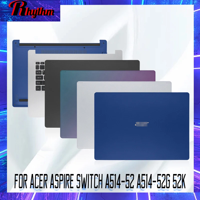 

New Top Back Case For Acer Aspire Switch A514-52 A514-52G 52k LCD Back Cover/Front Bezel/Bottom Case Rear Housing Screen Cover