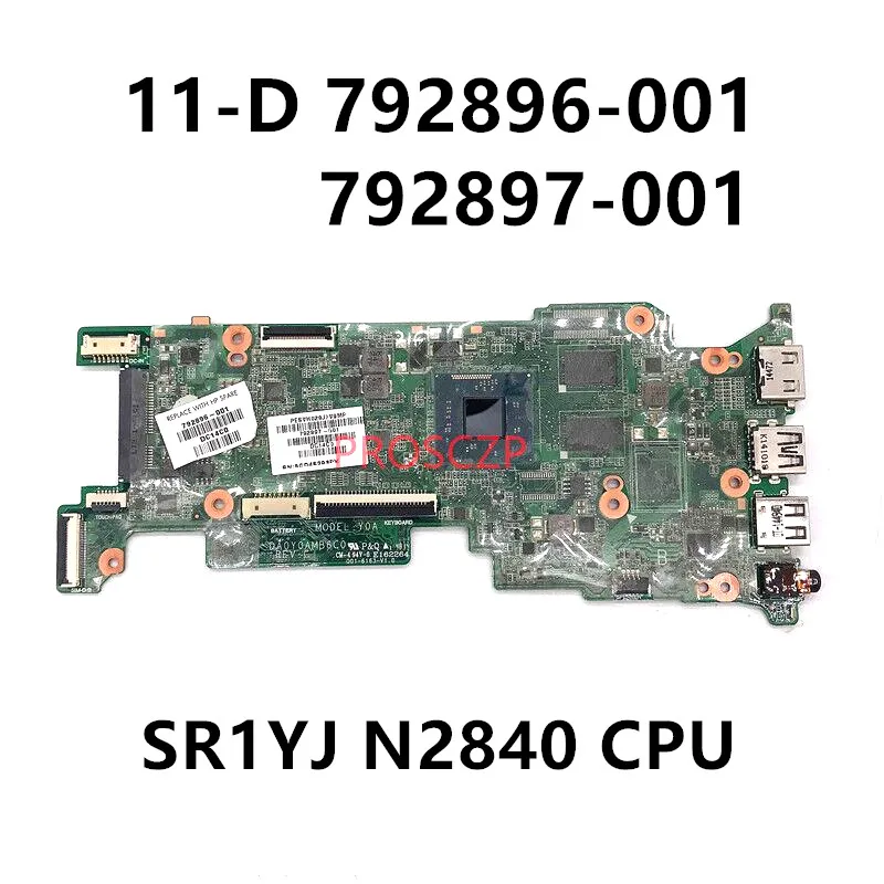 

Материнская плата для ноутбука HP 11-D 792896-001 792897-001 792897-501, материнская плата DA0Y0AMB6C0 с ЦПУ SR1YJ N2840, 100% Исправная работа