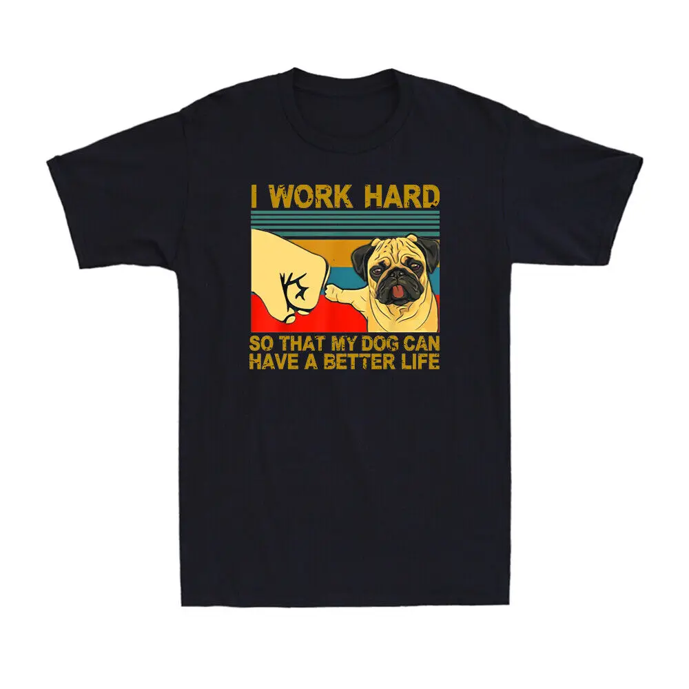 

Футболка мужская хлопковая с надписью «Pug I Work Hard So That My Dog»