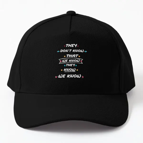 

They Dont Know That We Know They Know W Baseball Cap Hat Hip Hop Casquette Sun Casual Mens Fish Czapka Women Summer Bonnet