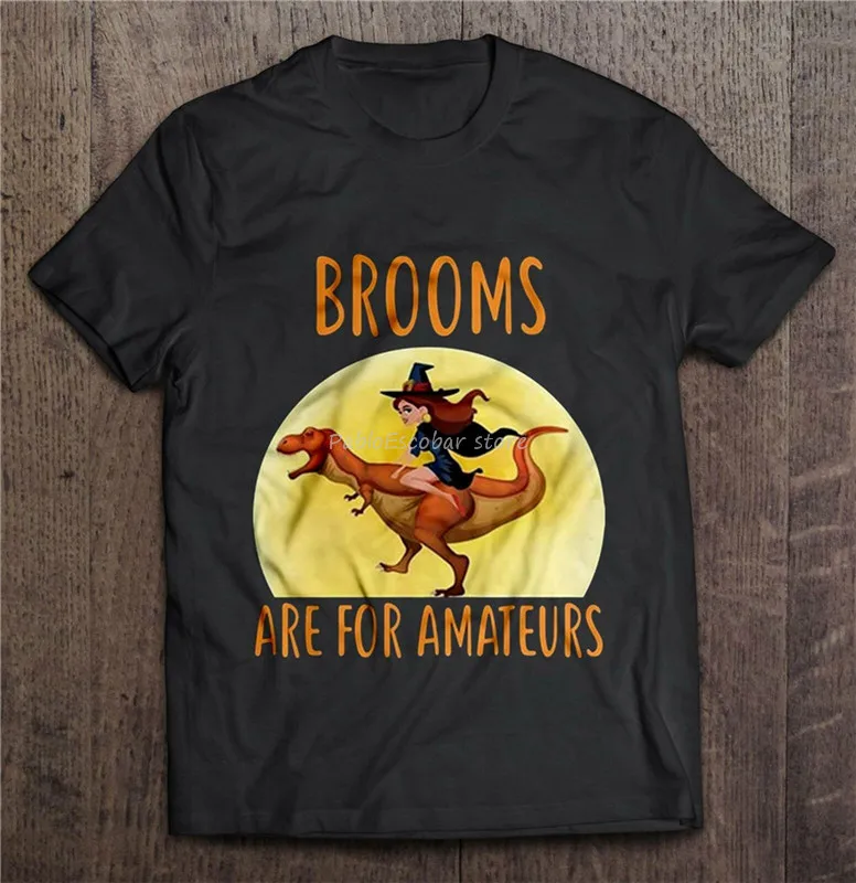 

Brooms Are For Amateurs Witch Ride T-Rex Halloween Men T-Shirt 4XL 5XL Outdoor Wear Tee Shirt men brand tshirt summer top tees