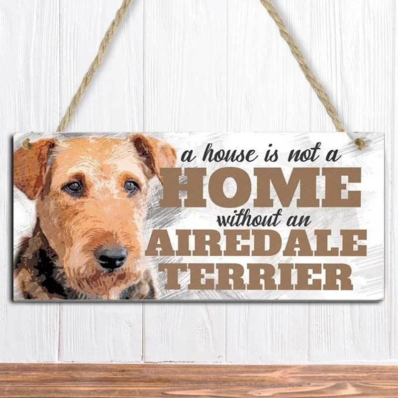 

«Дом не дома без Airadale Terrier», деревянное украшение для дома