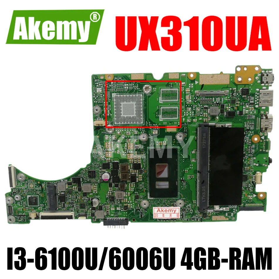 

Akemy laptop Motherboard For Asus UX310UQK UX310UA UX310UAK UX310UQ UX310UV UX310U RX310U Mainboard 4G RAM /I3-6100U/6006U