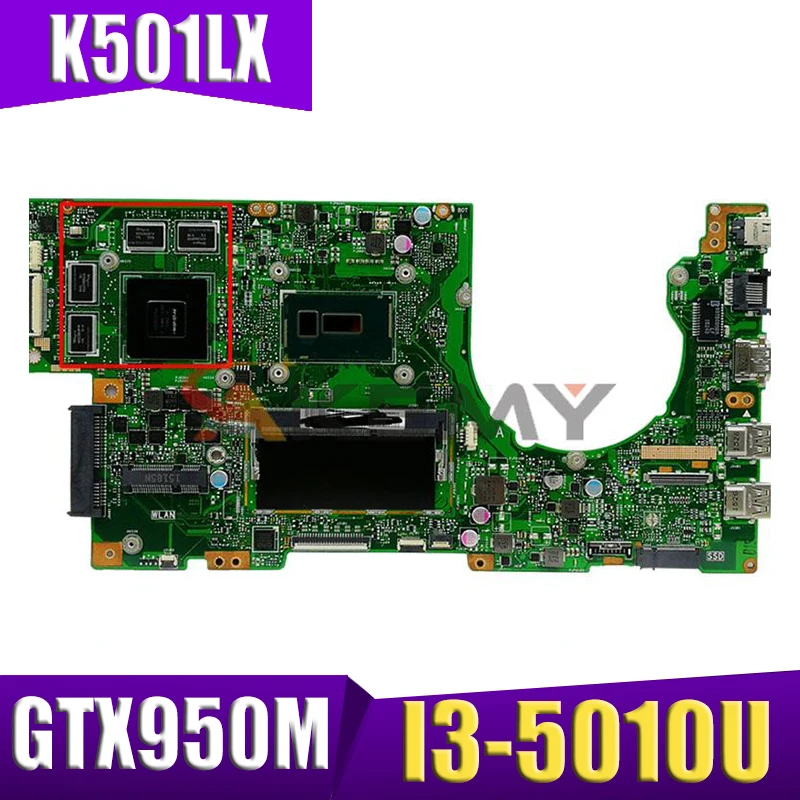 

K501LX 4GB RAM I3-5010 CPU GTX950M Материнская плата ASUS K501LN K501LB A501L K501L V505L материнская плата, материнская плата для ноутбука 100% ТЕСТ ОК