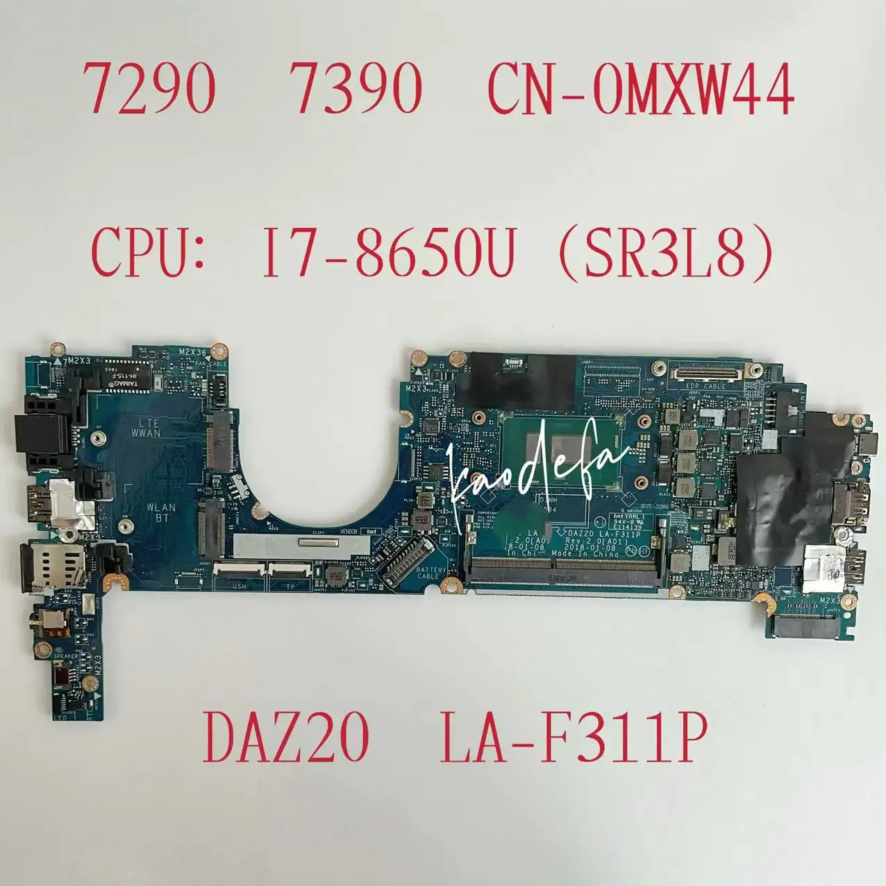 

DAZ20 LA-F311P Mainboard For DELL Latitude 7290 7390 Laptop Motherboard CPU:I7-8650U SR3L8 DDR4 CN-0MXW44 0MXW44 MXW44 Test OK