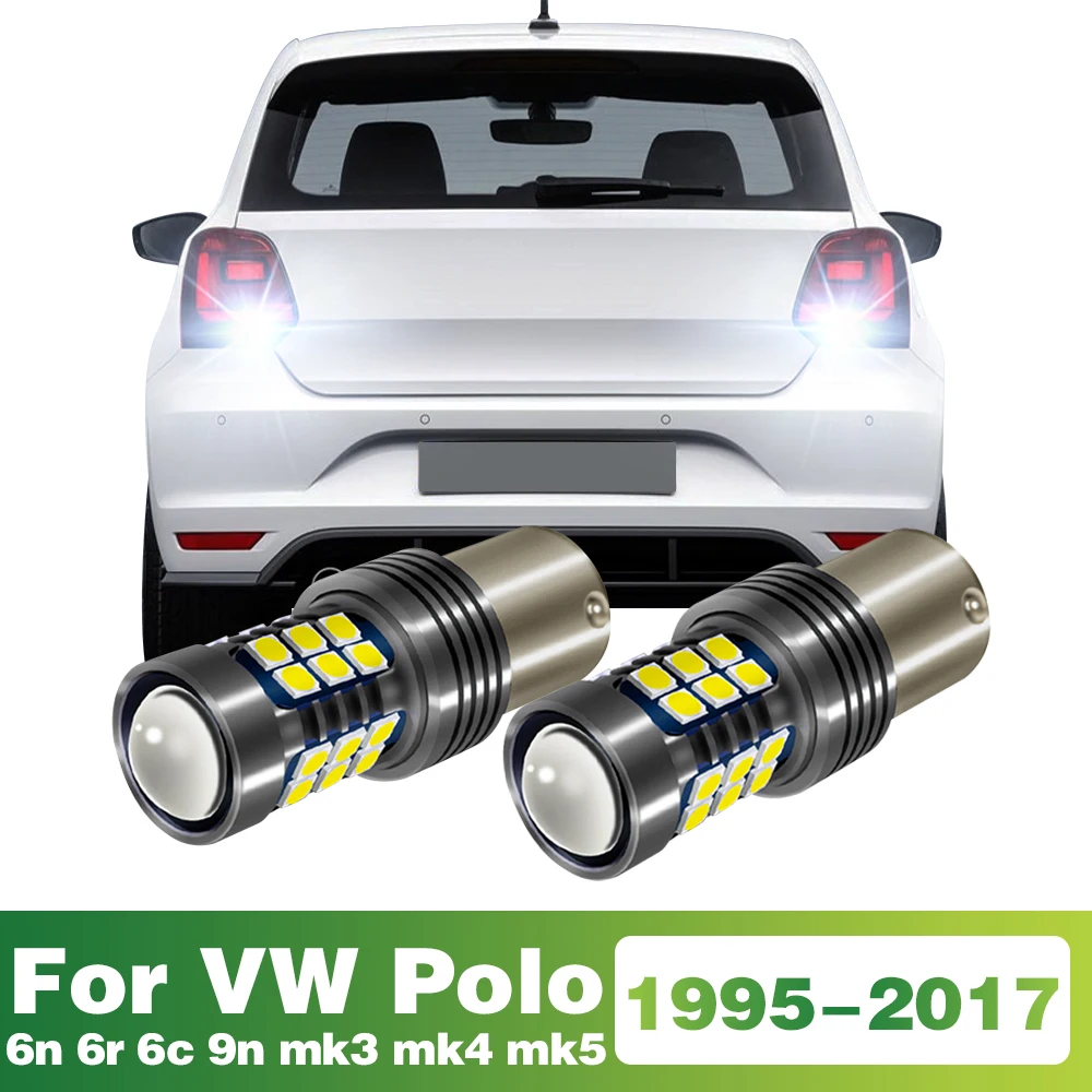 2 шт. для VW Polo 6n 6r 6c 9n mk3 mk4 mk5 1995- 2017 2014 2015 2016 1156 BA15S P21W светодиодная лампа заднего хода
