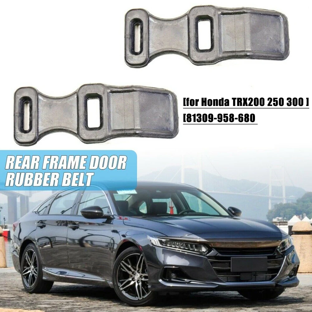 

2 шт., резиновые ремни для задней двери для Honda TRX200, TRX250, TRX300, 81309-958-680