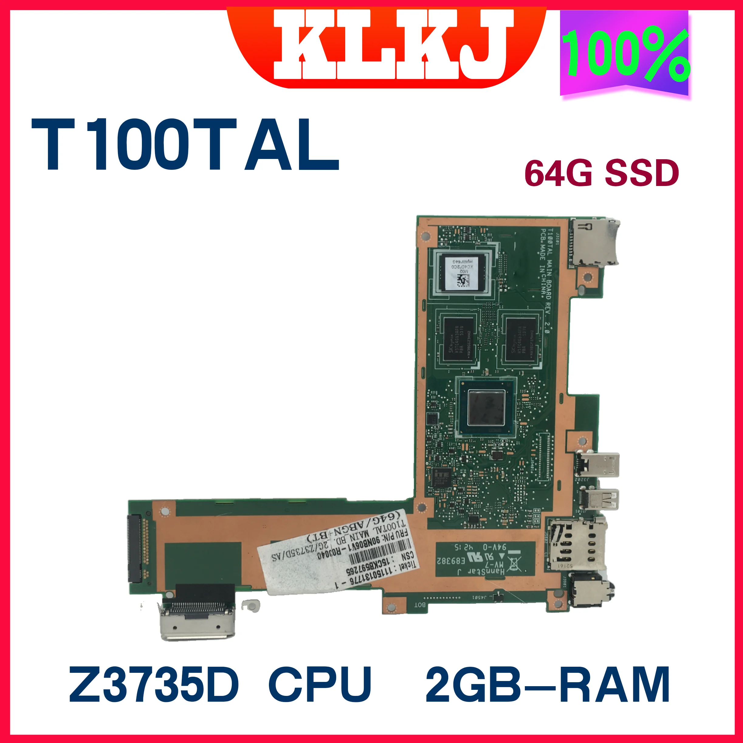 

Dinzi T100TAL Laptop Motherboard For ASUS TransBook T100T T100TA T100TAS T100TAM Z3735D 2GB-RAM 64G SSD Test Original Mainboard