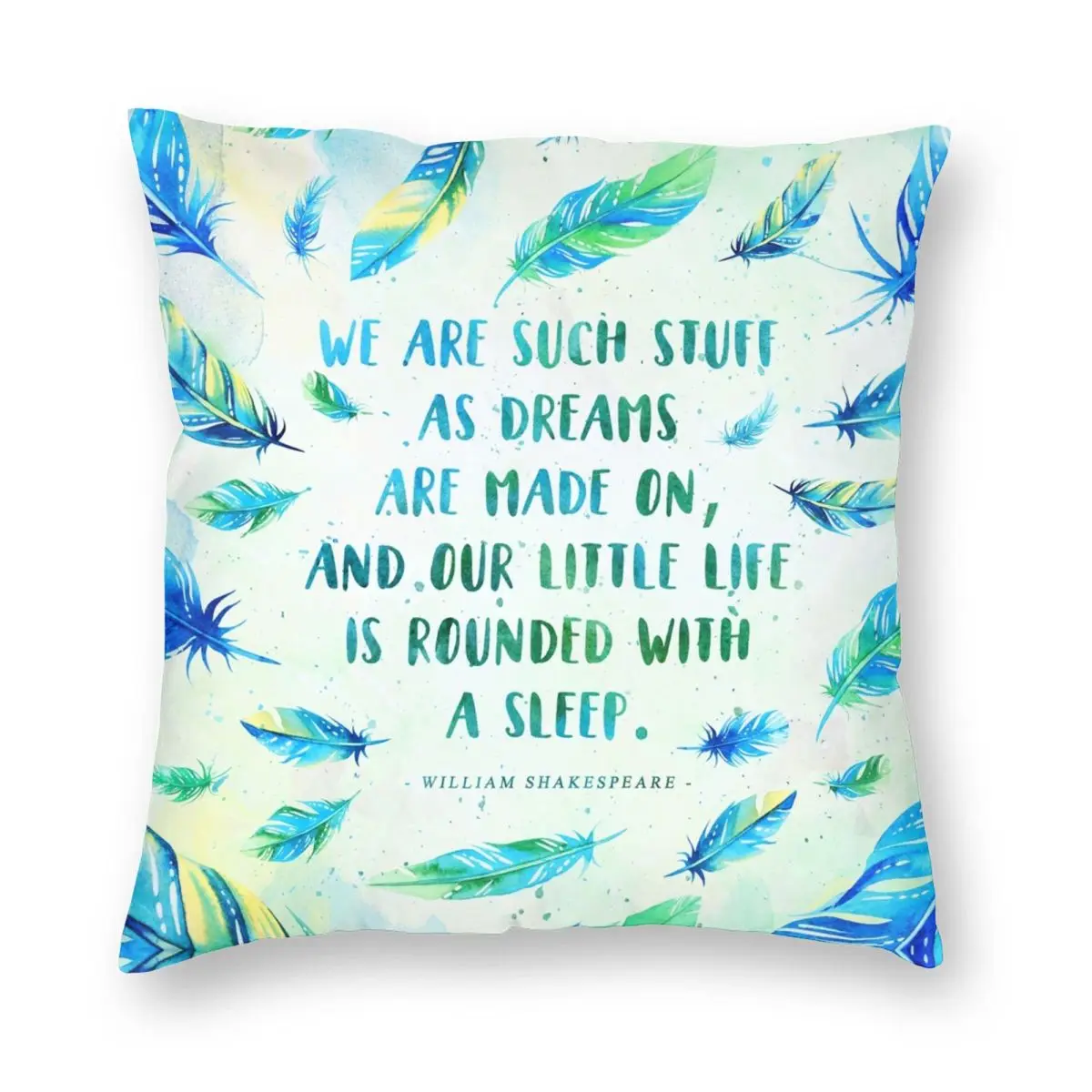 

We Are Such Stuff As Dreams Quotes Pillowcase Soft Cushion Cover Decoration FeathersPpoem Throw Pillow Case Cover Home 45*45cm