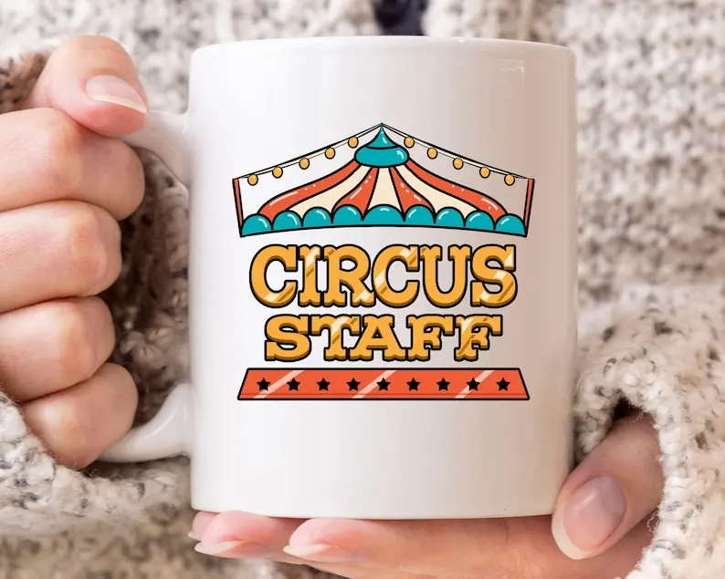 

Circus Staff Mug, Funny Carnival Coffee Cup For Men Women, Cute Circus Lover Gift Idea For Him Her, Circus Themed Party Mug