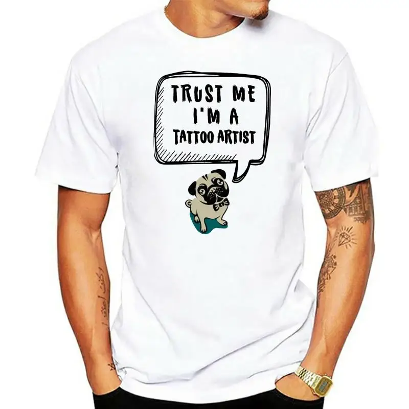 

Trust Me Im a Tattoo artist Mens Printed T shirt White Birthday Gift 00527 Cartoon t shirt men Unisex New Fashion tshirt