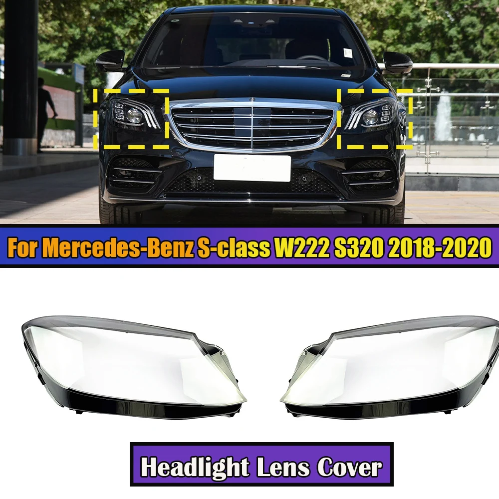 

Headlamps Cover Lens Transparent Lampshade Headlight Case Shell For Mercedes-Benz S-class W222 S320 S400 S500 S600 2018-2020